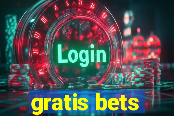 gratis bets
